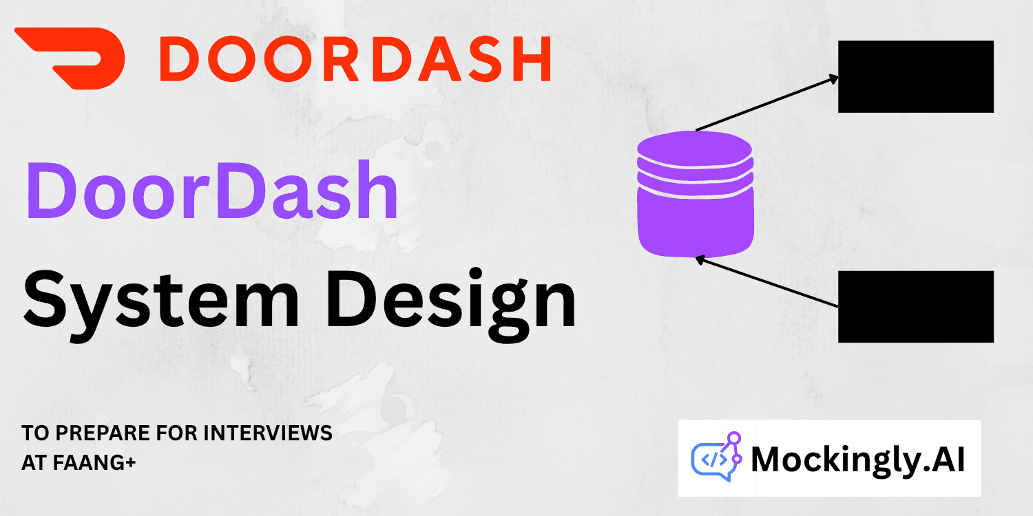How to Design DoorDash - Complete System Design Guide